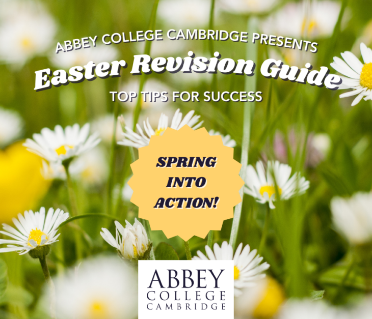 The Ultimate Abbey College Cambridge Easter Revision Guide – Top Tips for Success